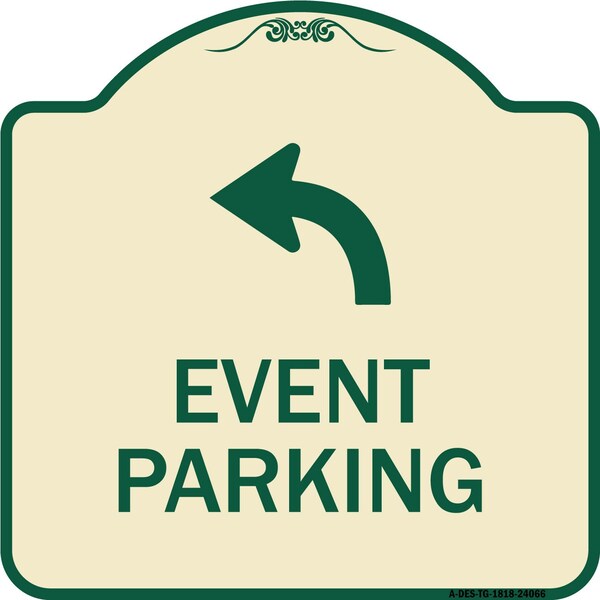 Signmission Event Parking W/ Upper Left Arrow Heavy-Gauge Aluminum Architectural Sign, 18" x 18", TG-1818-24066 A-DES-TG-1818-24066 - main